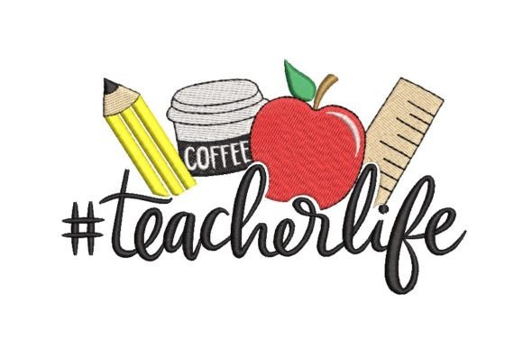 Teacher Life Embroidery Design: A Charming Addition